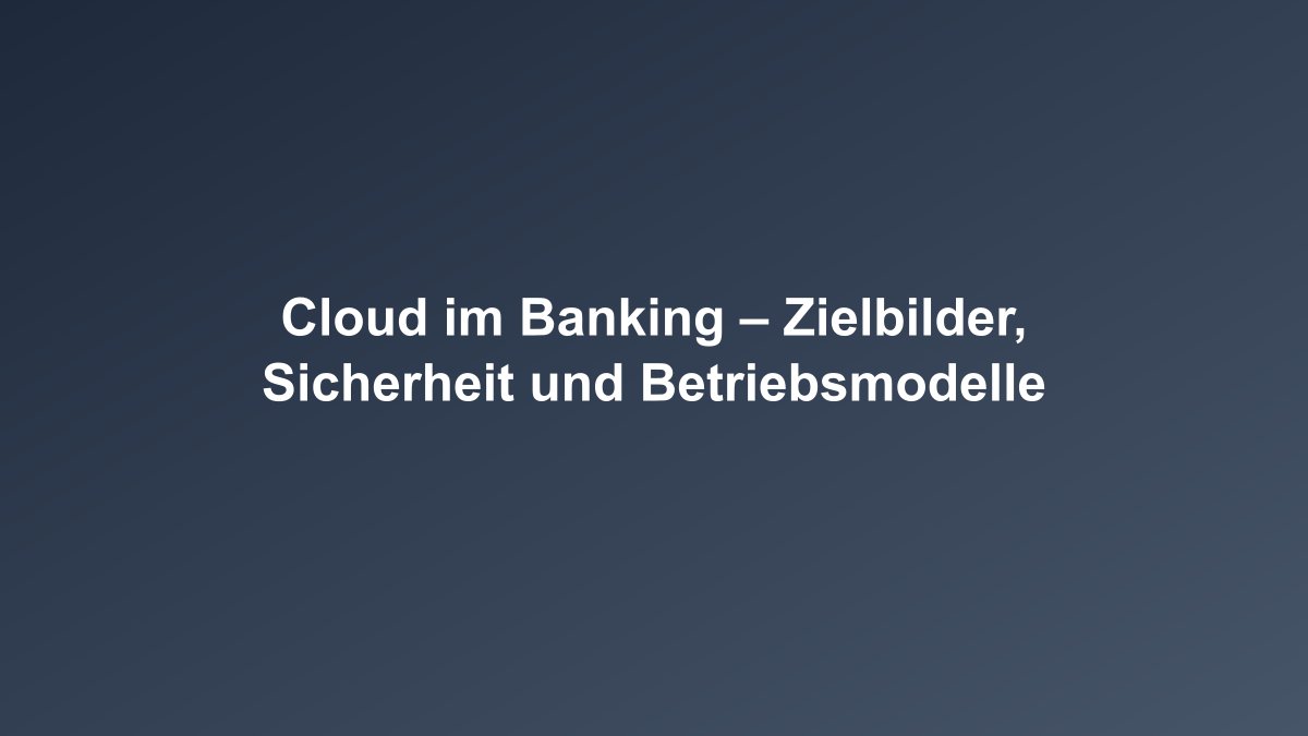 Cloud im Banking Überblick