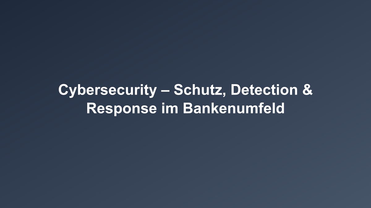 Cybersecurity im Banking Überblick