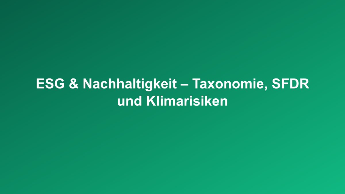 ESG und Nachhaltigkeit im Banking – Überblick