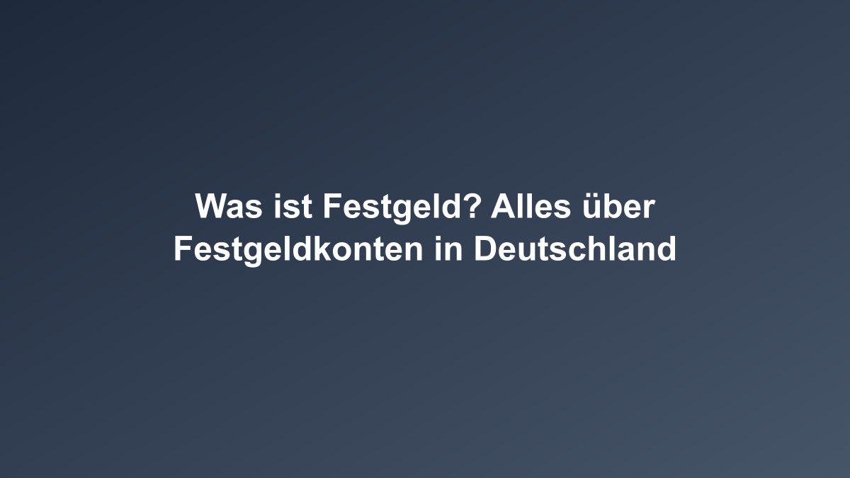 Festgeld Sparen mit sicheren Zinsen - Infografik zum Ablauf und Vorteilen