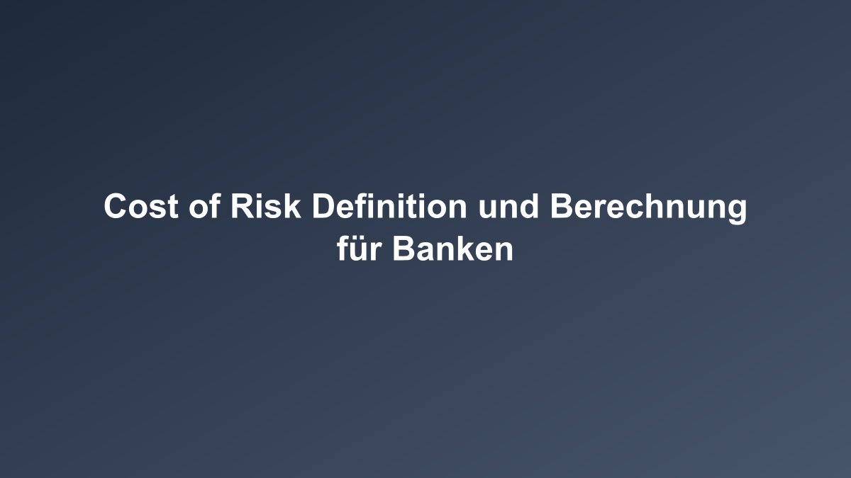 Cost of Risk Berechnung Dashboard mit Formeln und Beispielen