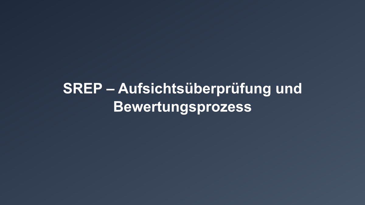 SREP Überblick