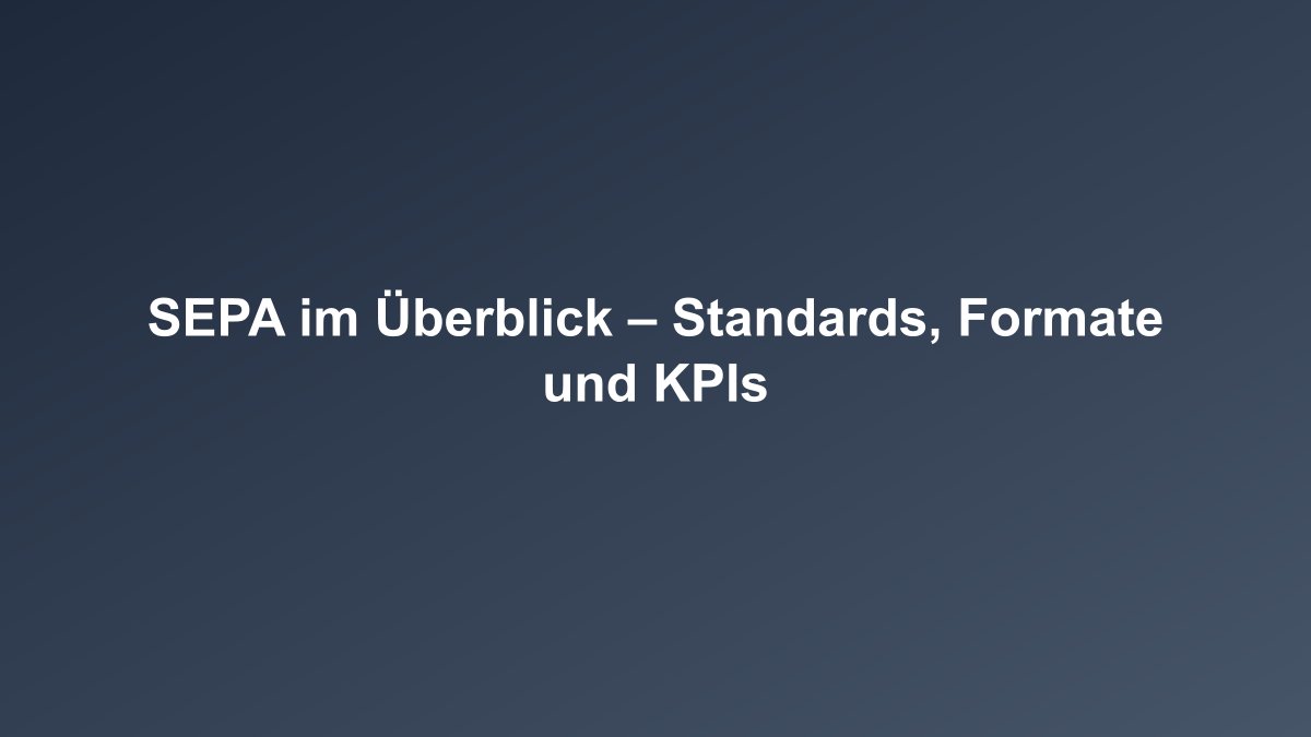 SEPA Überblick: Überweisungen und Lastschriften